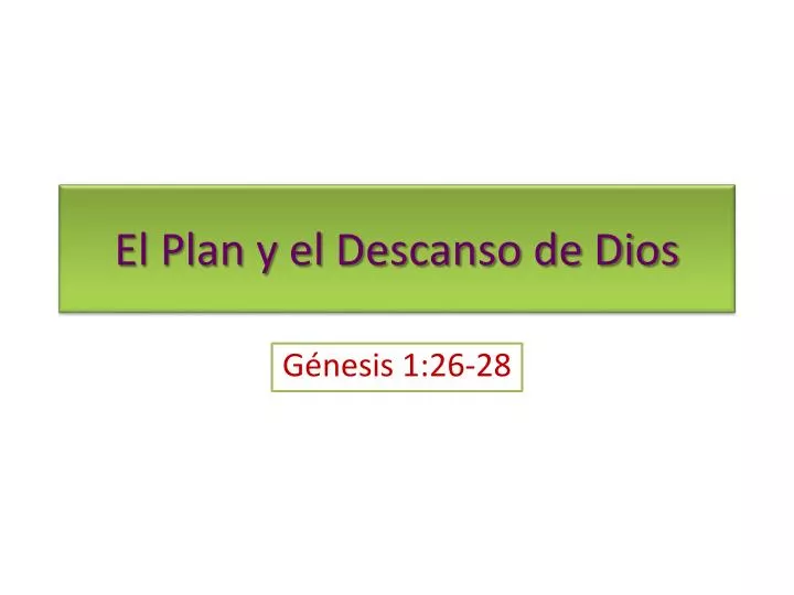 el plan y el descanso de dios