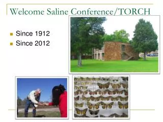 Welcome Saline Conference/TORCH