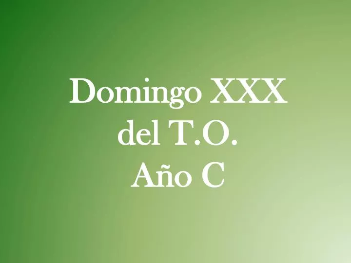 domingo xxx del t o a o c