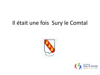 il tait une fois sury le comtal
