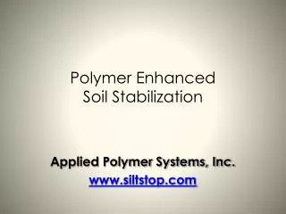 Polymer Enhanced Soil Stabilization
