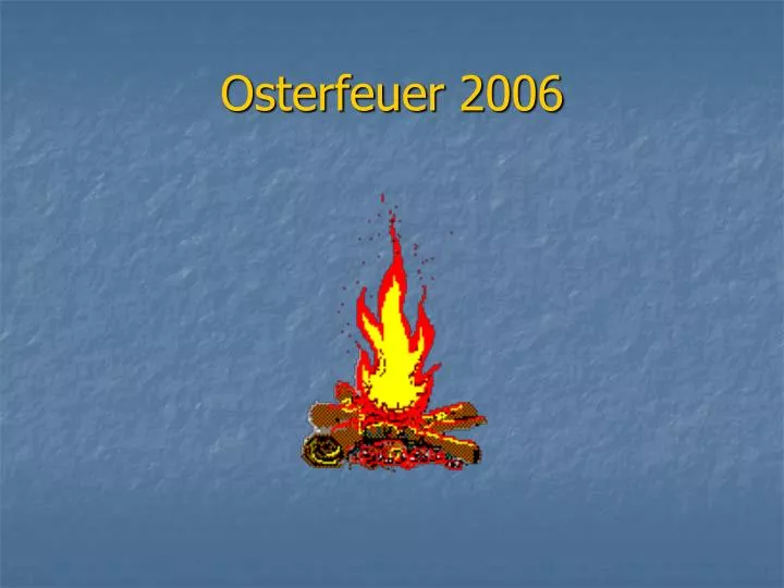 osterfeuer 2006