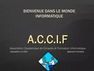 bienvenue dans le monde informatique