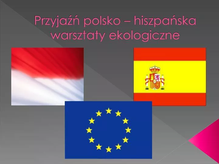 przyja polsko hiszpa ska warsztaty ekologiczne