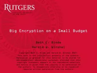 Big Encryption on a Small Budget