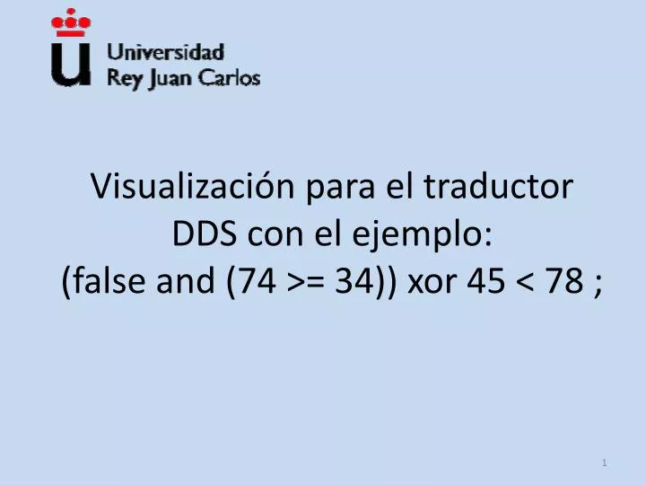 visualizaci n para el traductor dds con el ejemplo false and 74 34 xor 45 78