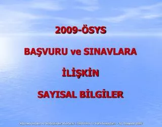 2009 sys ba vuru ve sinavlara l k n sayisal b lg ler