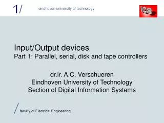 Input/Output devices Part 1: Parallel, serial, disk and tape controllers