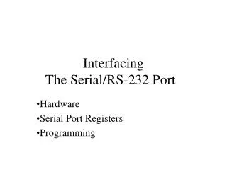 Interfacing The Serial/RS-232 Port