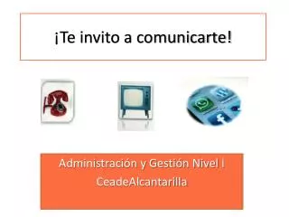 te invito a comunicarte