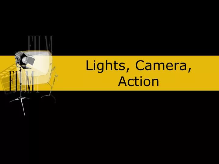 PPT Lights, Camera, Action PowerPoint Presentation, free download