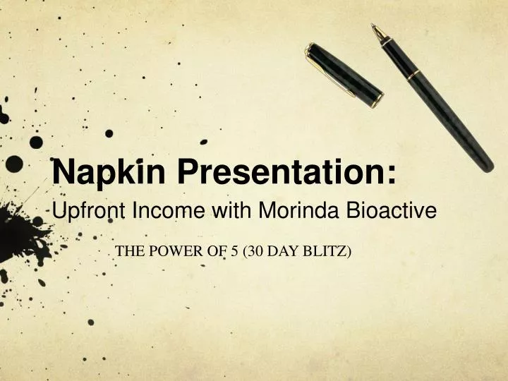 napkin presentation upfront income with morinda bioactive