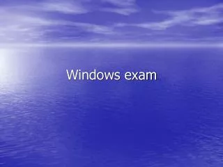 Windows exam