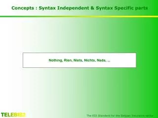 Concepts : Syntax Independent &amp; Syntax Specific parts