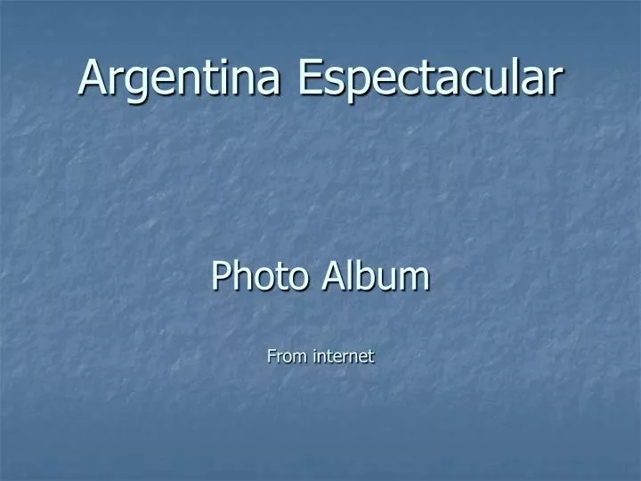 argentina espectacular