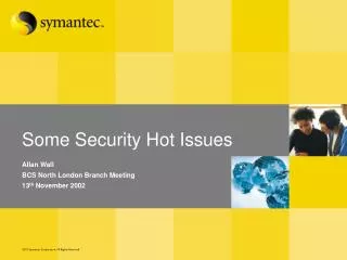 Some Security Hot Issues