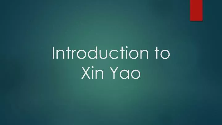 introduction to xin yao