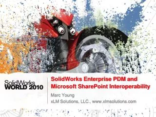 SolidWorks Enterprise PDM and Microsoft SharePoint Interoperability