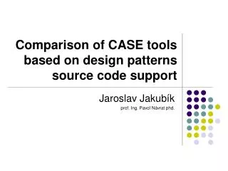 comparison of case tools based on design patterns source code support