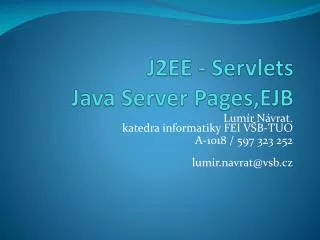 J2EE - Servlets Java Server Pages ,EJB