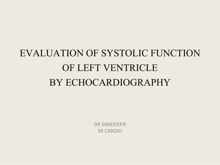 evaluation of systolic function of left ventricle by echocardiography