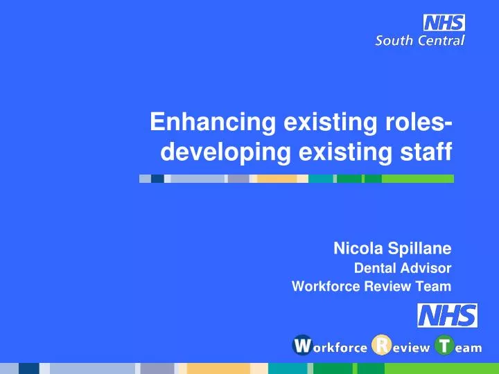 enhancing existing roles developing existing staff