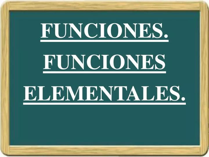 funciones funciones elementales