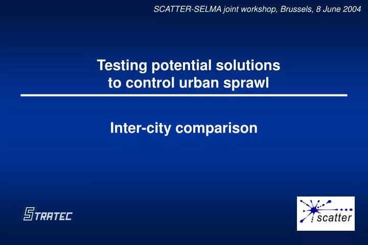 testing potential solutions to control urban sprawl