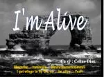 I'm Alive - slide 1