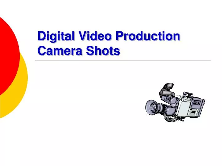 digital video production camera shots