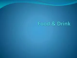 Food &amp; Drink