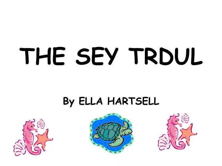 the sey trdul
