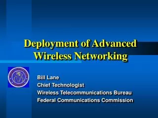 Deployment of Advanced Wireless Networking