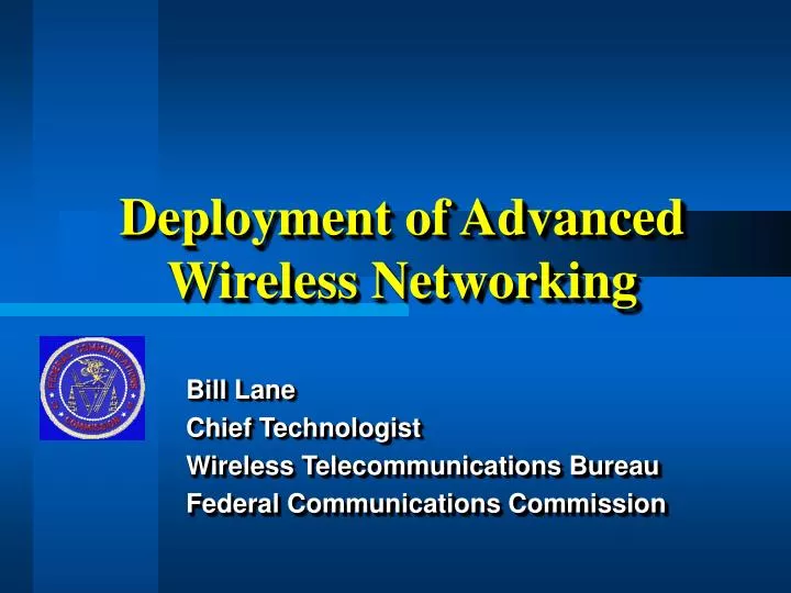 deployment of advanced wireless networking