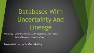 Databases With Uncertainty And Lineage