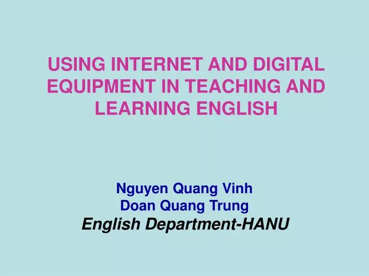 using internet and digital equipment in teaching and learning english
