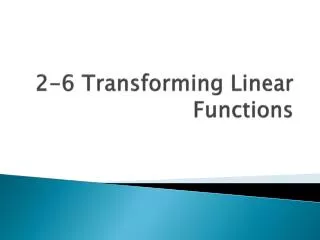 2-6 Transforming Linear Functions