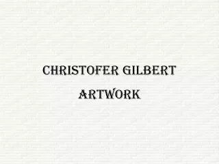 Christofer Gilbert Artwork