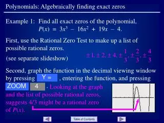 Polynomials: Algebraically finding exact zeros
