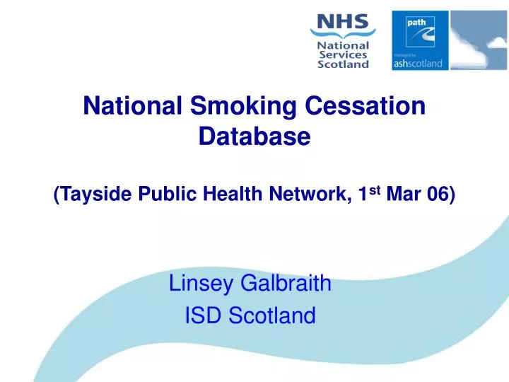 national smoking cessation database tayside public health network 1 st mar 06