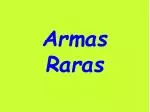 Armas Raras - slide 1