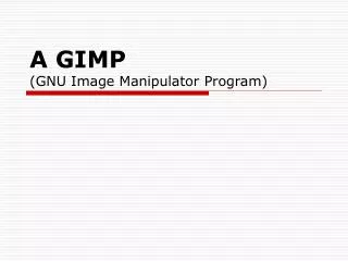 a gimp gnu image manipulator program