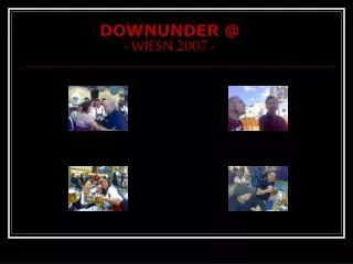 DOWNUNDER @ - WIESN 2007 -