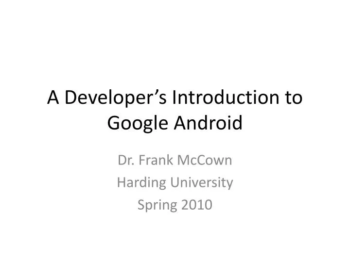 a developer s introduction to google android