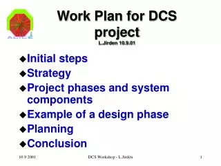 Work Plan for DCS project L.Jirden 10.9.01