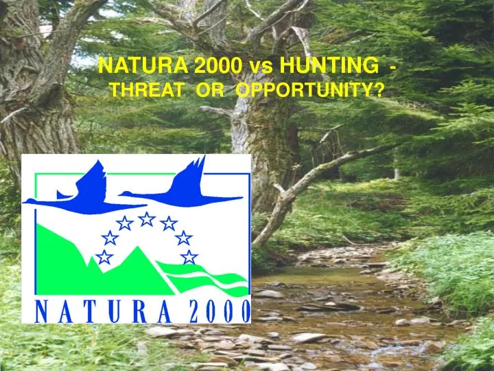 natura 2000 vs hunting threat or opportunity