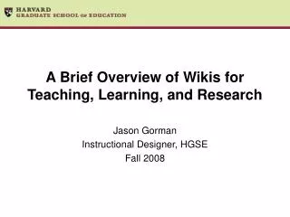 A Brief Overview of Wikis for Teaching, Learning, and Research