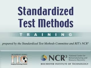 prepared by the standardized test methods committee and rit s ncr 3
