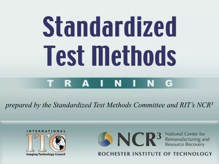 prepared by the standardized test methods committee and rit s ncr 3