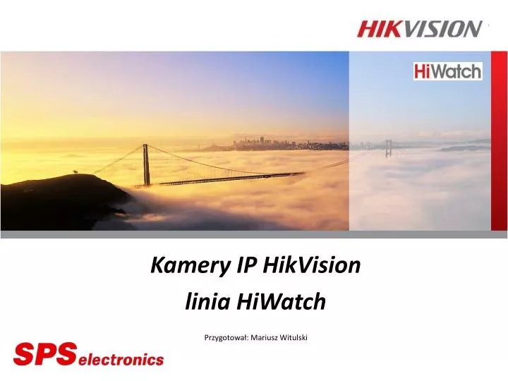 kamery ip hikvision linia hiwatch